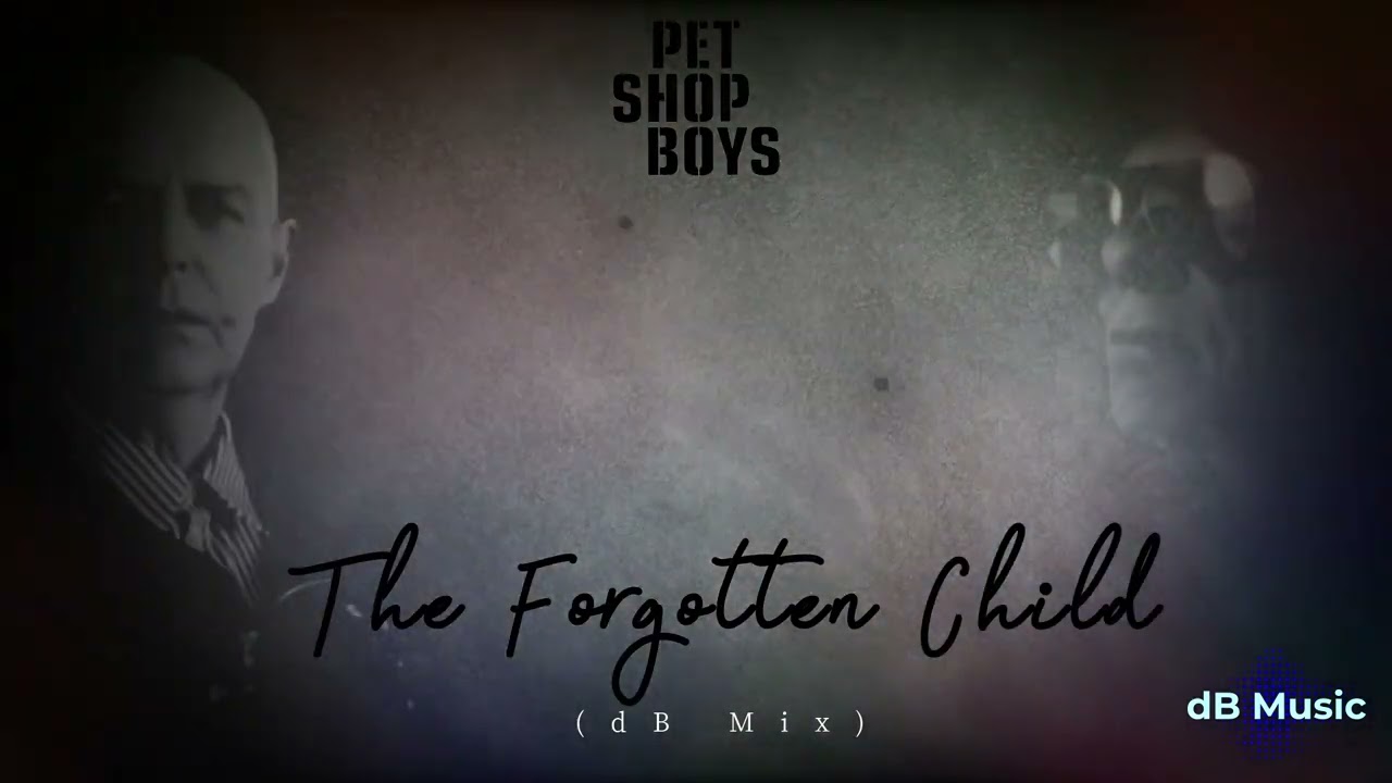 Pet Shop Boys - The Forgotten Child (dB Mix) - YouTube