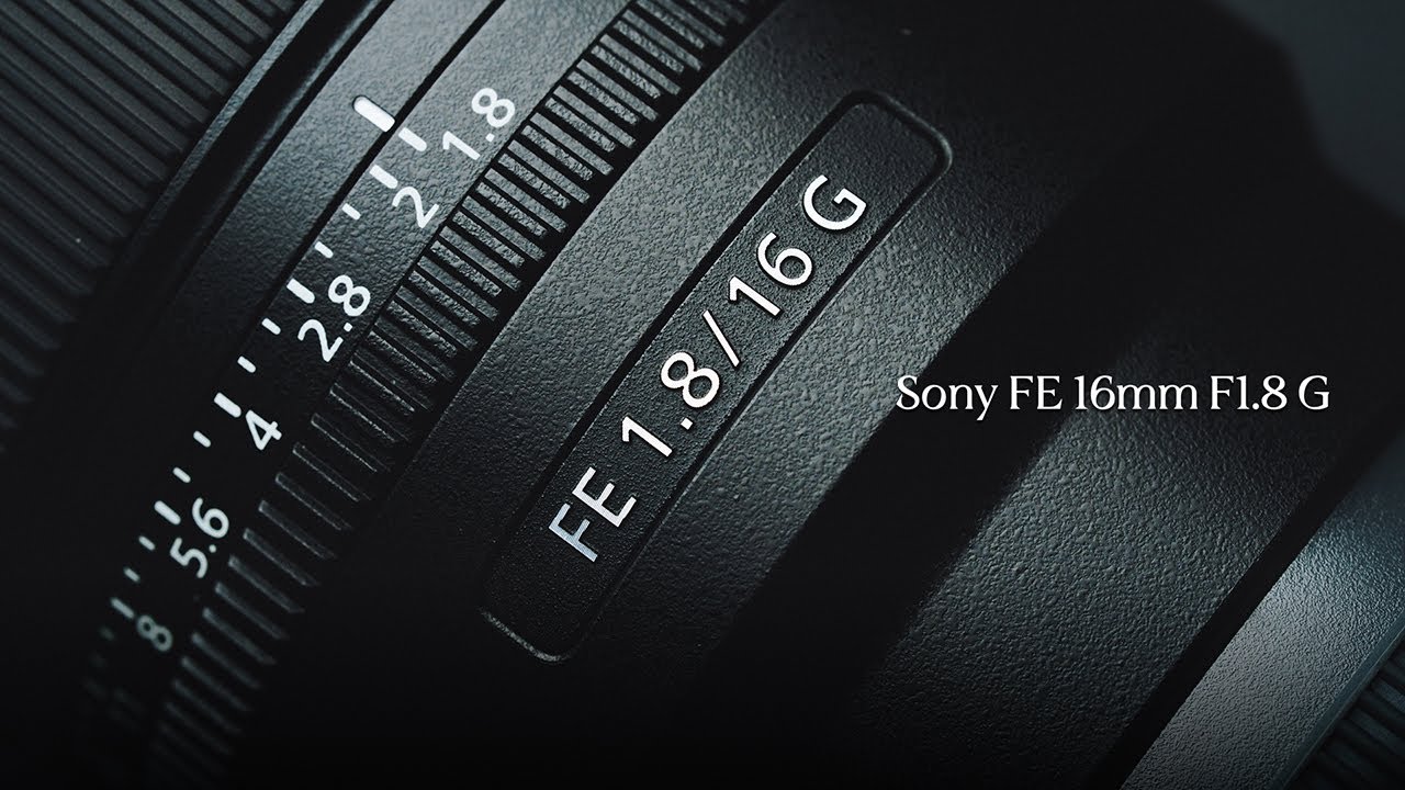 α:FE 16mm F1.8 G 製品レビュー by AUXOUT氏【ソニー公式】 - YouTube
