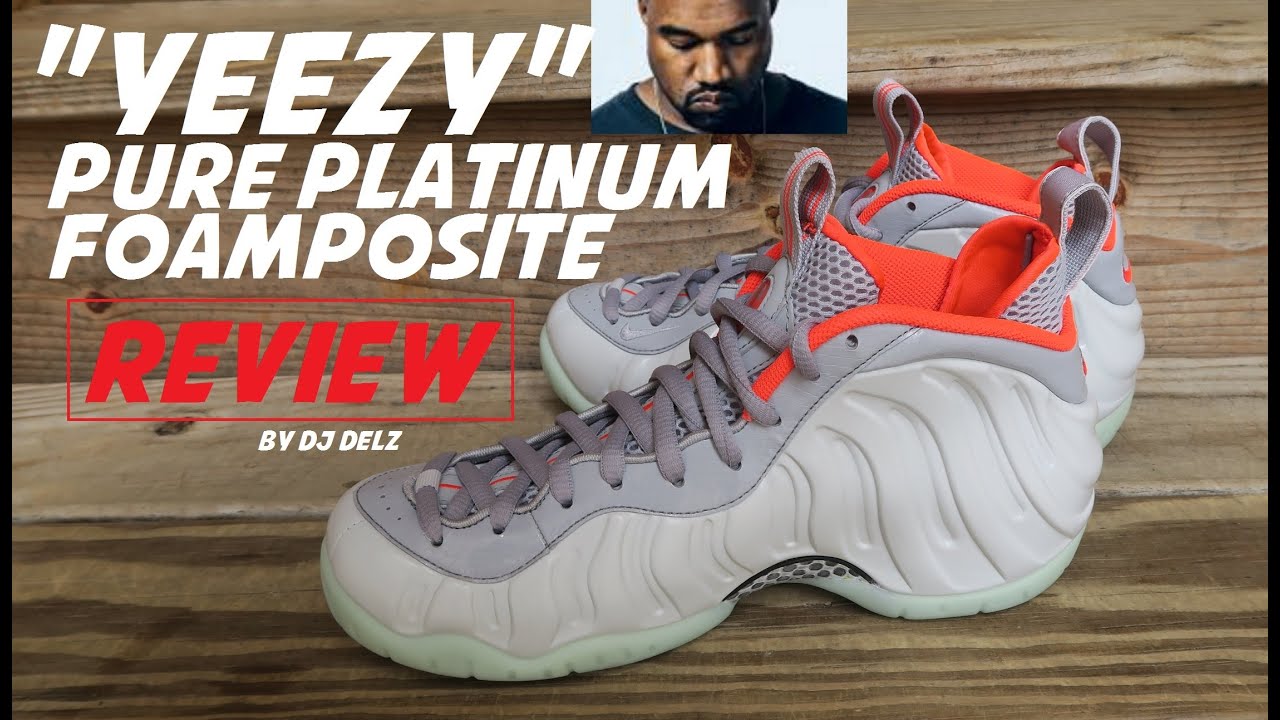 Nike Air Foamposite Pure Platinum Yeezy Sneaker Review With