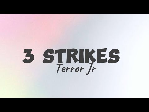 Terror Jr - 3 Strikes (Lyrics) - YouTube