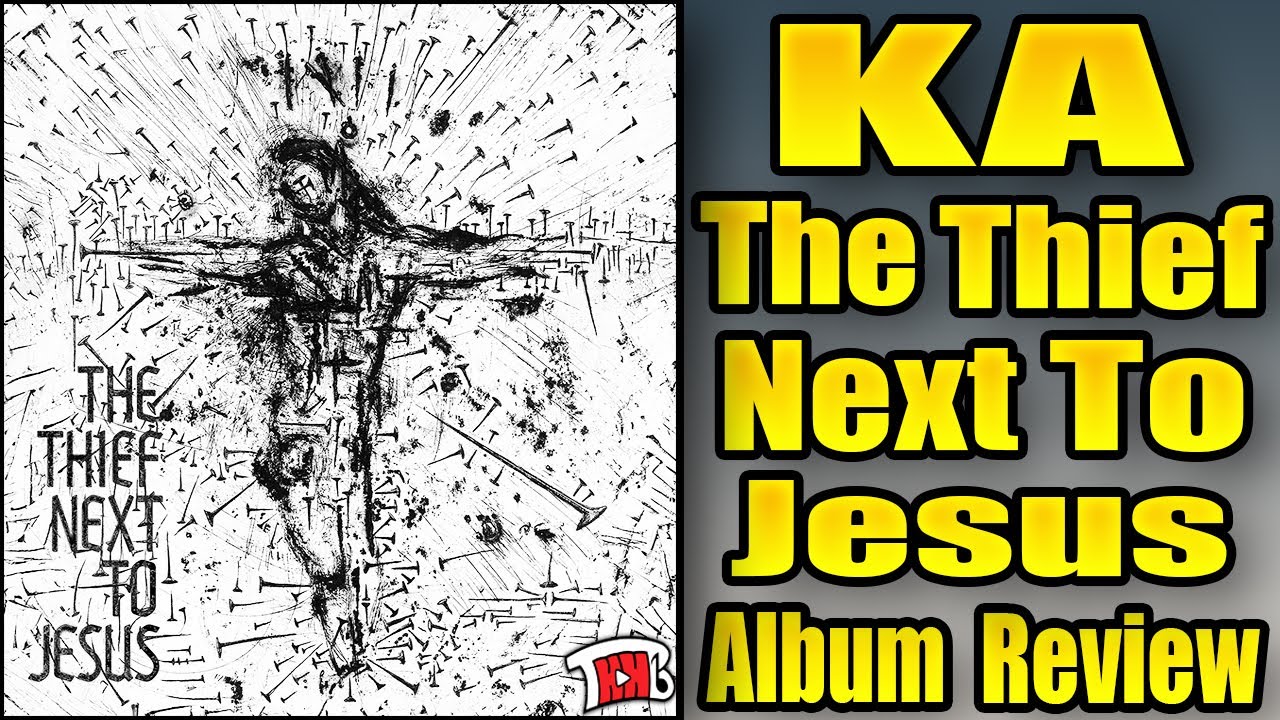 KA - The Thief Next To Jesus Album Review - YouTube
