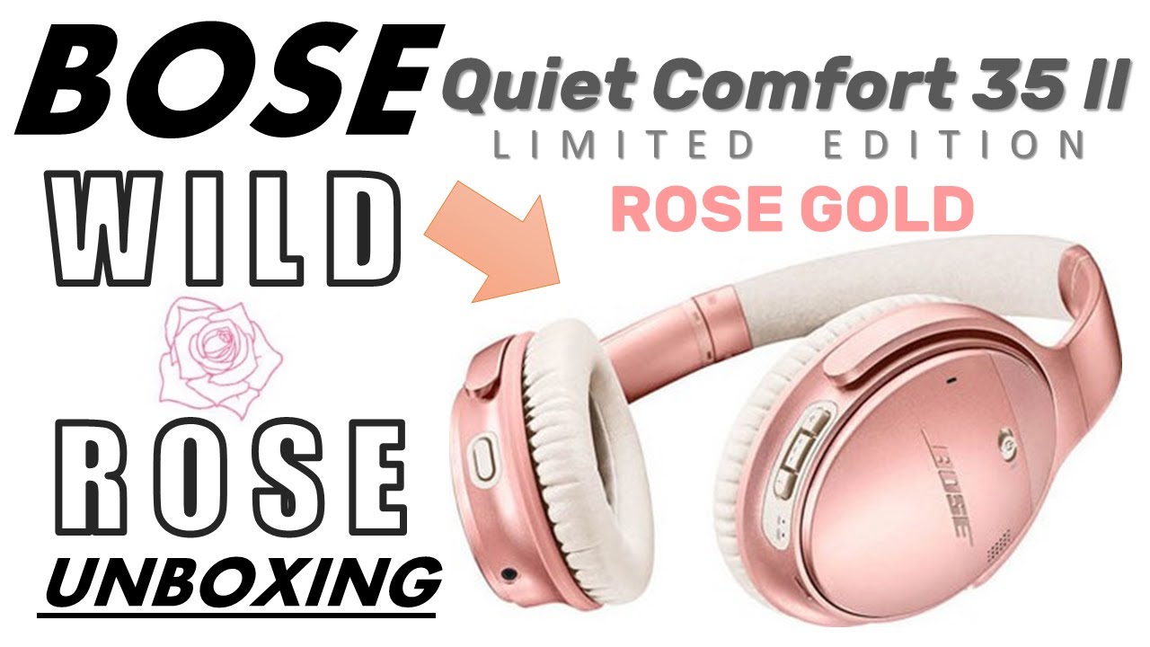 WILD ROSE! | BOSE QuietComfort 35 II wireless headphones (Rose