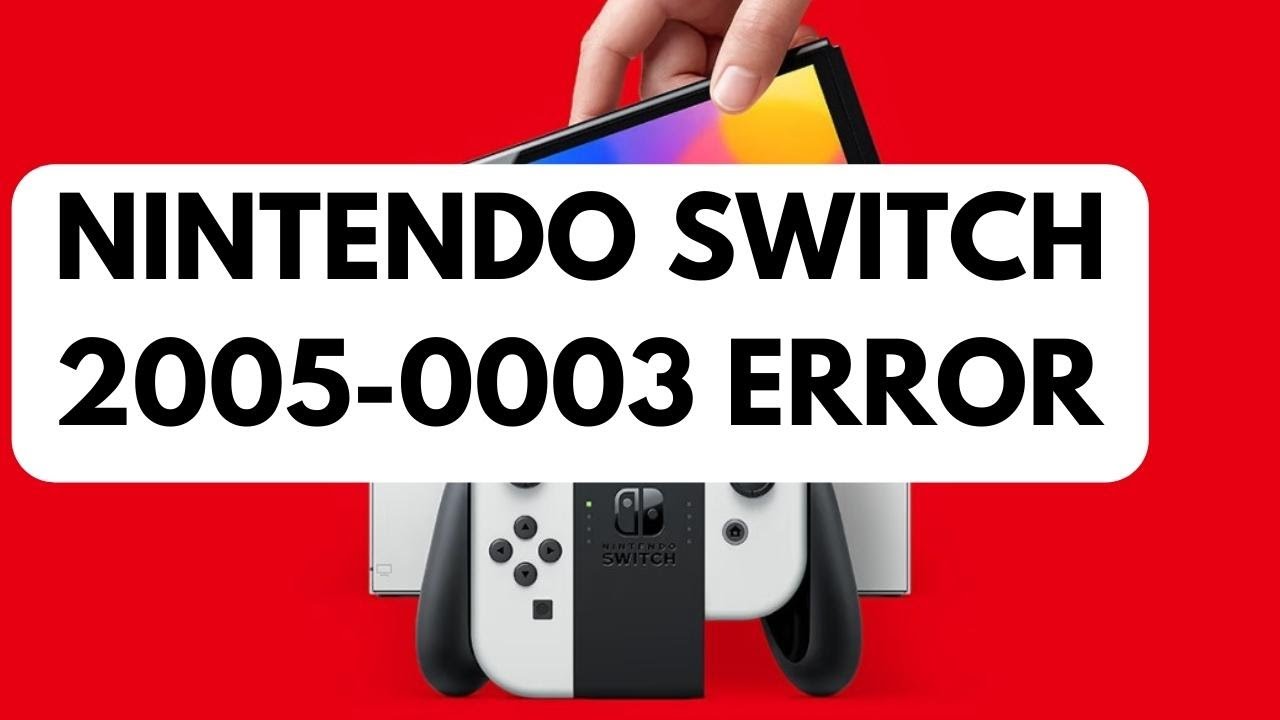 How To Fix Nintendo Switch 2005-0003 Error - YouTube