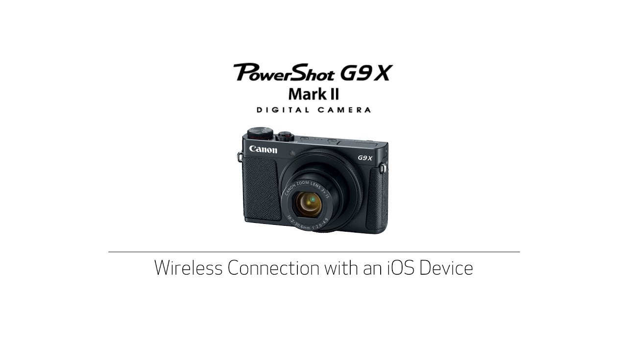 Connecting Your PowerShot G9X Mark II Camera - Wireless Connection