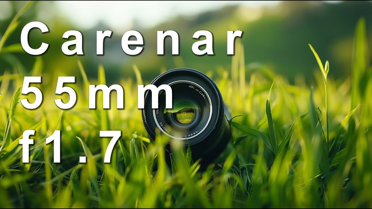 Carenar 55mm f1.7 - lens review, test photos, test videos - YouTube