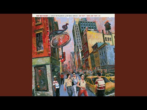 Pat Metheny w/ Christian McBride & Antonio Sanchez – Day Trip