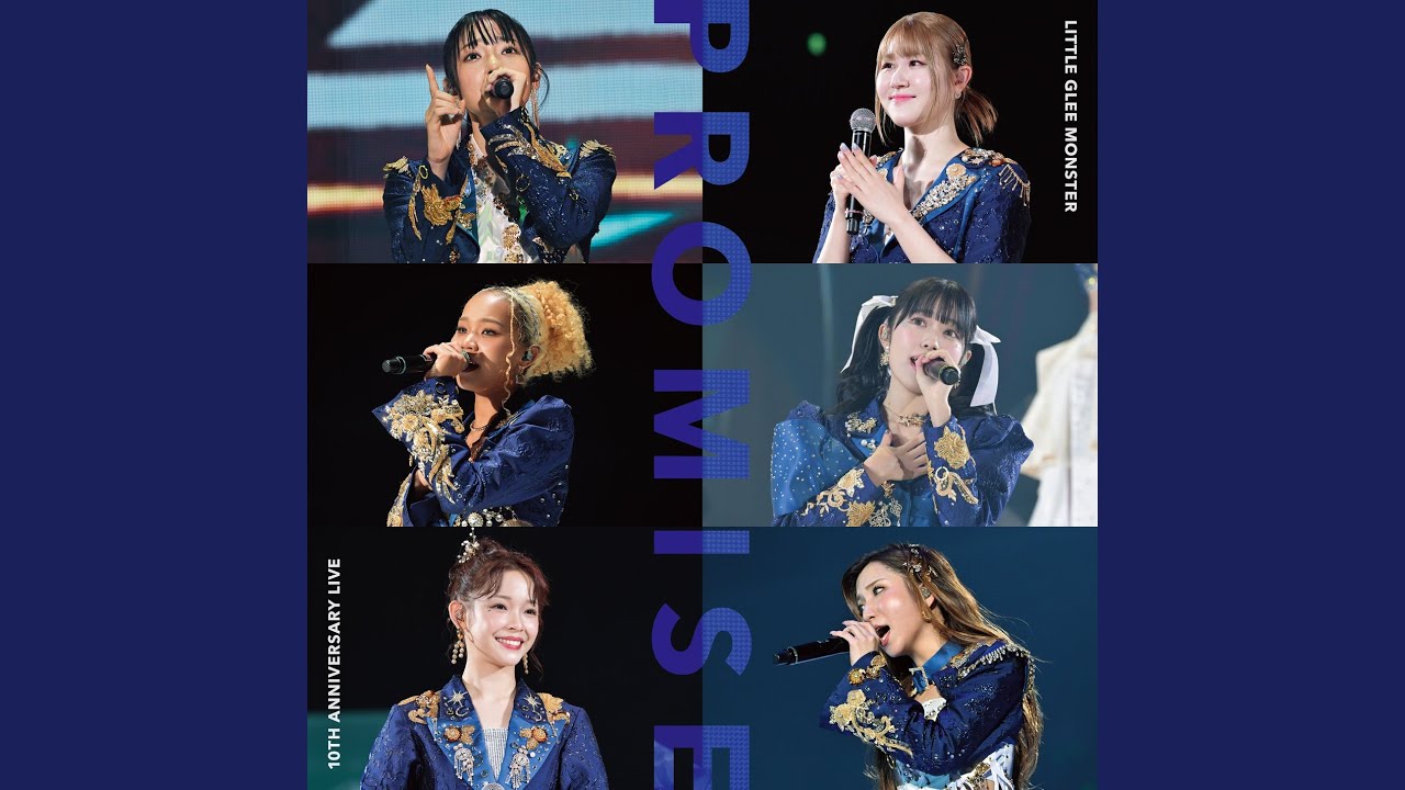 CLOSE TO YOU (Little Glee Monster 10th Anniversary Live PROMISE