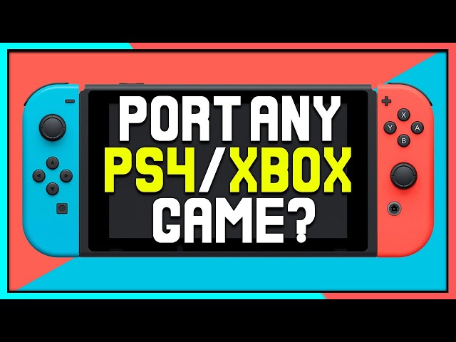 Port ANY PS4/Xbox Game to the Nintendo Switch? This Developer Says