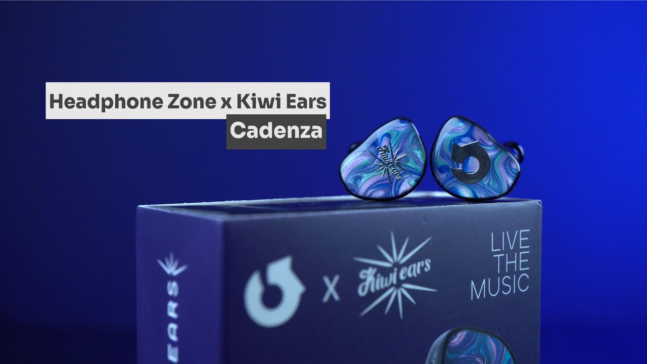 Headphone Zone X Kiwi Ears Cadenza - The perfect upgrade IEM for