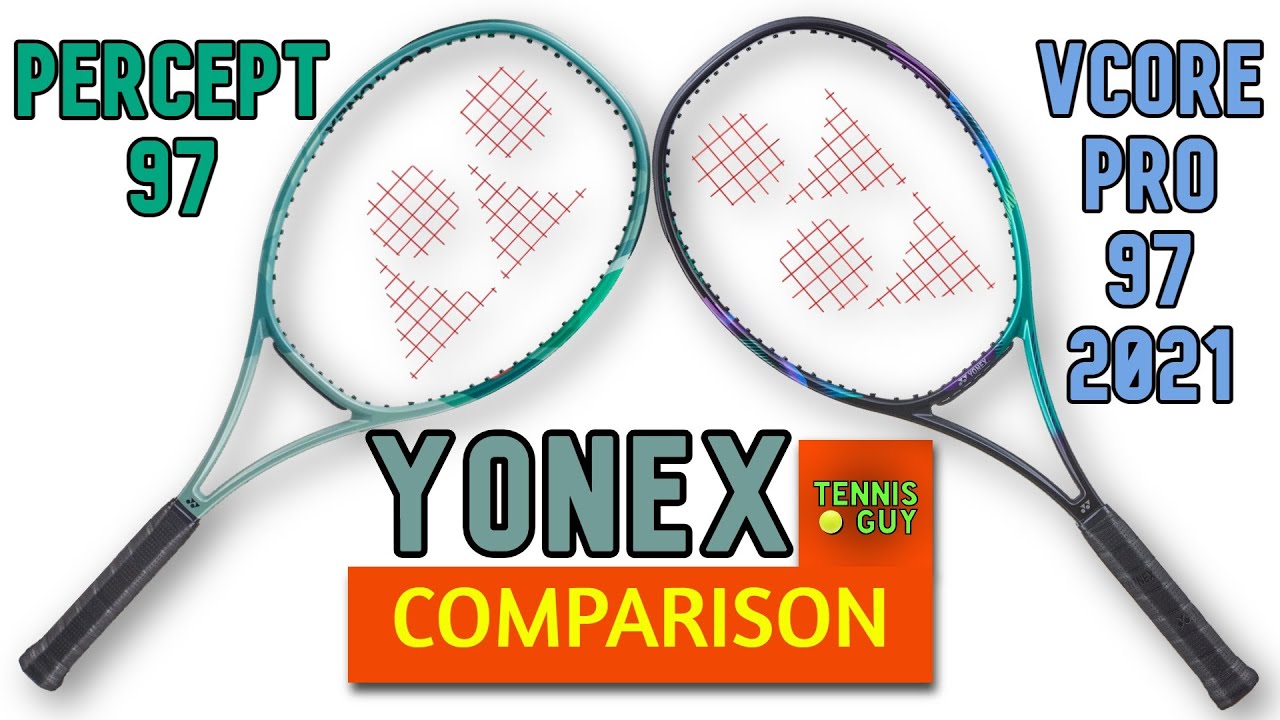 🎾 YONEX PERCEPT 97 vs. YONEX VCORE PRO 97 2021 Tennis Racket