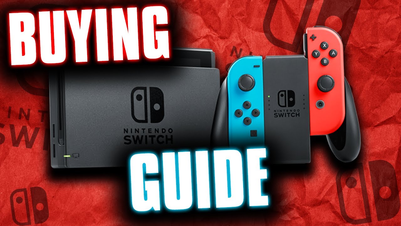 Nintendo Switch Buying Guide - YouTube