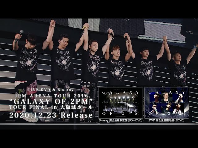 2PM ARENA TOUR 2016 “GALAXY OF 2PM” TOUR FINAL in 大阪城ホール