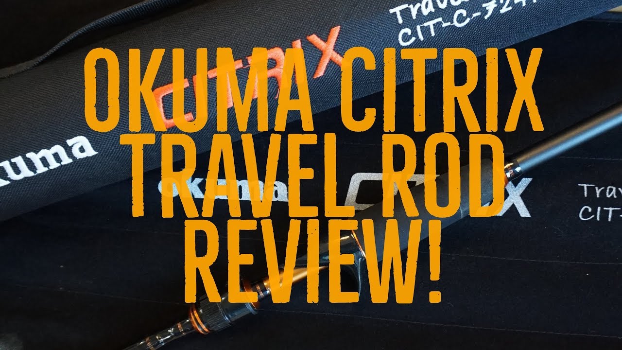 Okuma Citrix CIT-C-724M Travel Rod Review - YouTube