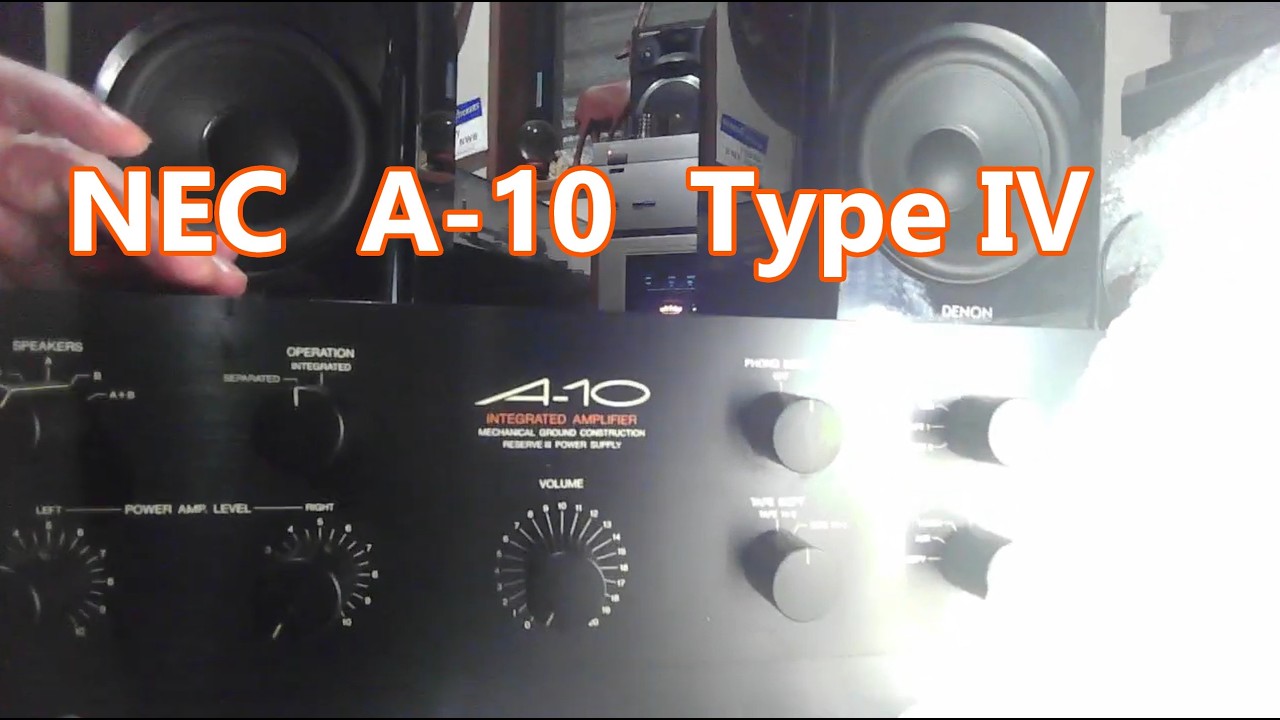 NEC A-10 Type IV 買いました プリメインアンプ - YouTube