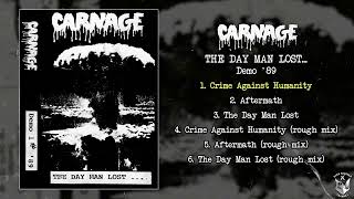 Carnage - The Day Man Lost MC FULL DEMO [w/ bonus] (1989