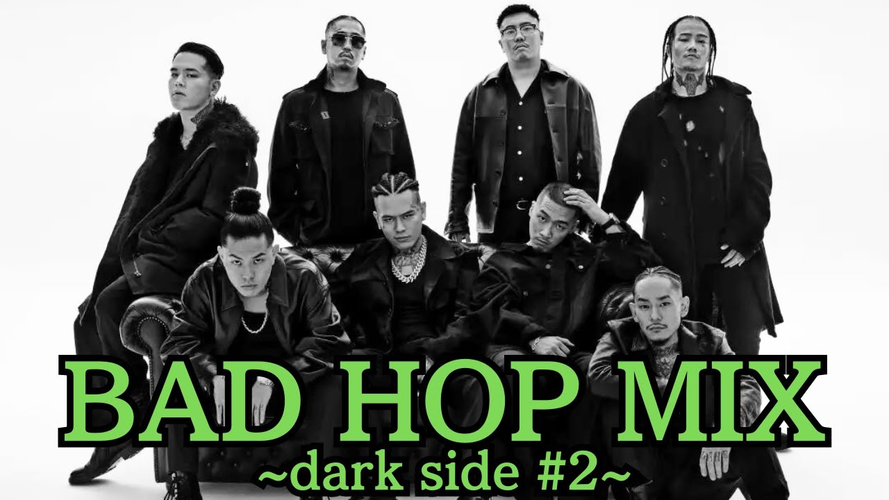 日本語ラップMIX VOL.172 (BAD HOP MIX ~Dark Side~ #2) / mixed by