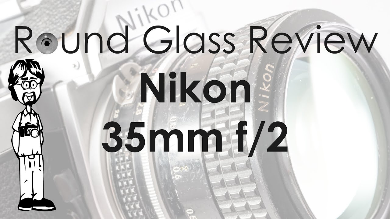 Nikon AI Nikkor 35mm f/2 (Significant Weaknesses, but Worth it