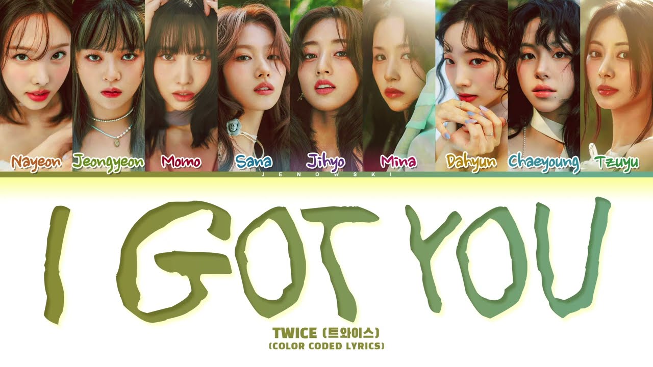 TWICE (트와이스) - 'I GOT YOU' (Color Coded Lyrics) - YouTube
