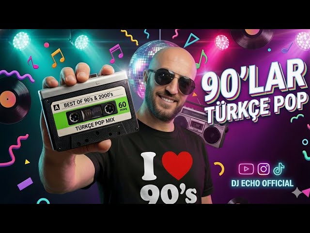 90 lar Türkçe Pop Mix - DJ ECHO - YouTube