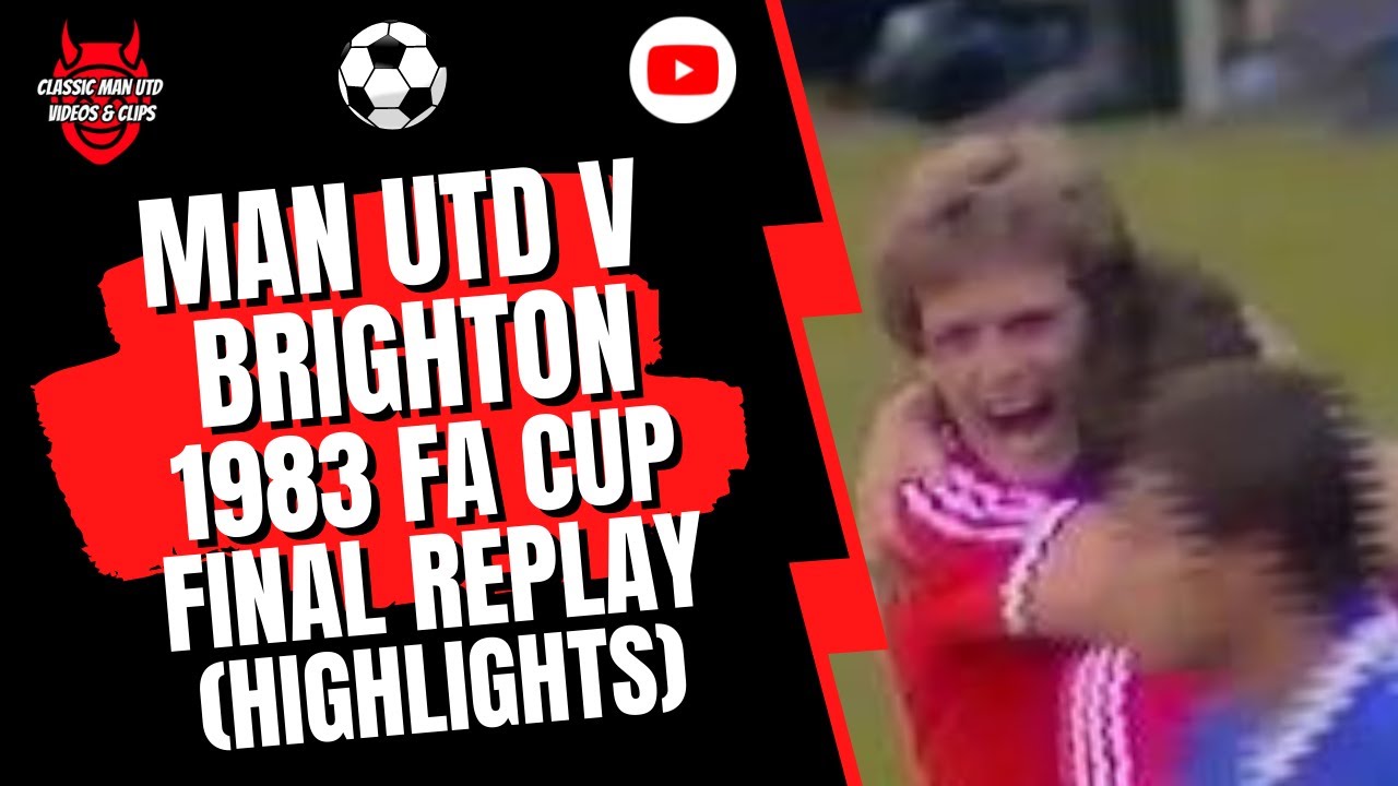 Man Utd v Brighton 1983 FA Cup Final Replay - YouTube