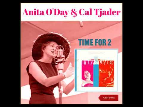 Anita O̲'̲D̲a̲y̲ / Cal T̲j̲a̲d̲e̲r̲ –̲Ti̲m̲e̲ ̲Fo̲r 2̲ ̲(̲1̲9̲6̲2̲