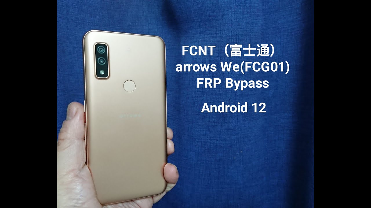 arrows We (FCG01) Android 12 FRP Bypass 富士通 arrows We Google