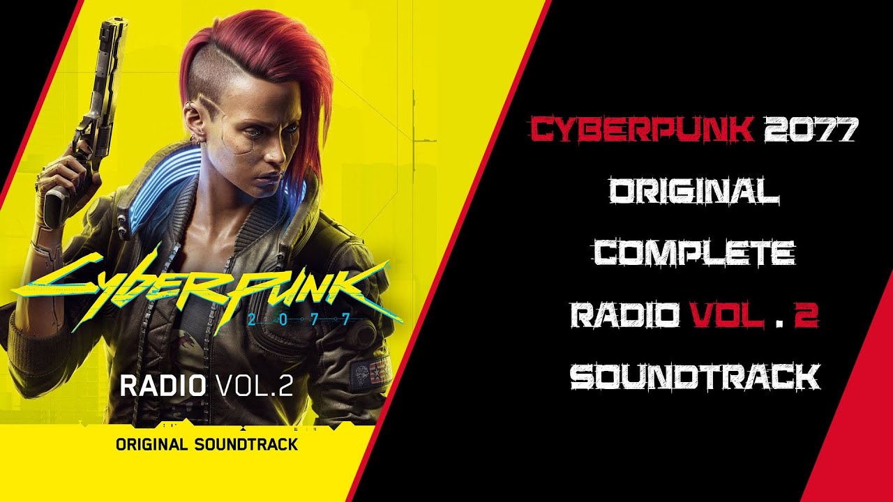 Cyberpunk 2077 Original Complete Radio Vol 2 Soundtrack - YouTube