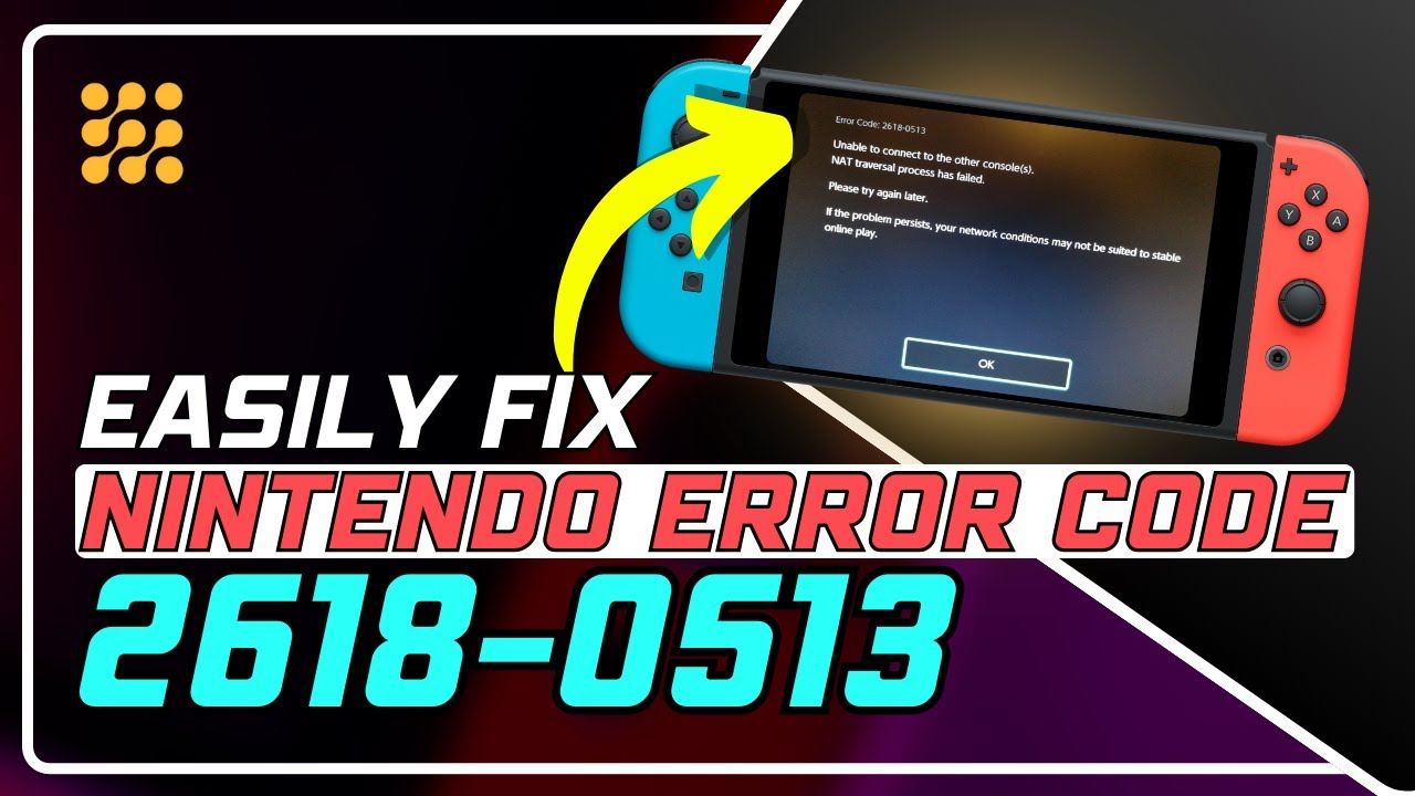 How to Fix Nintendo Switch Error Code 2618-0513 | Easy Step-by