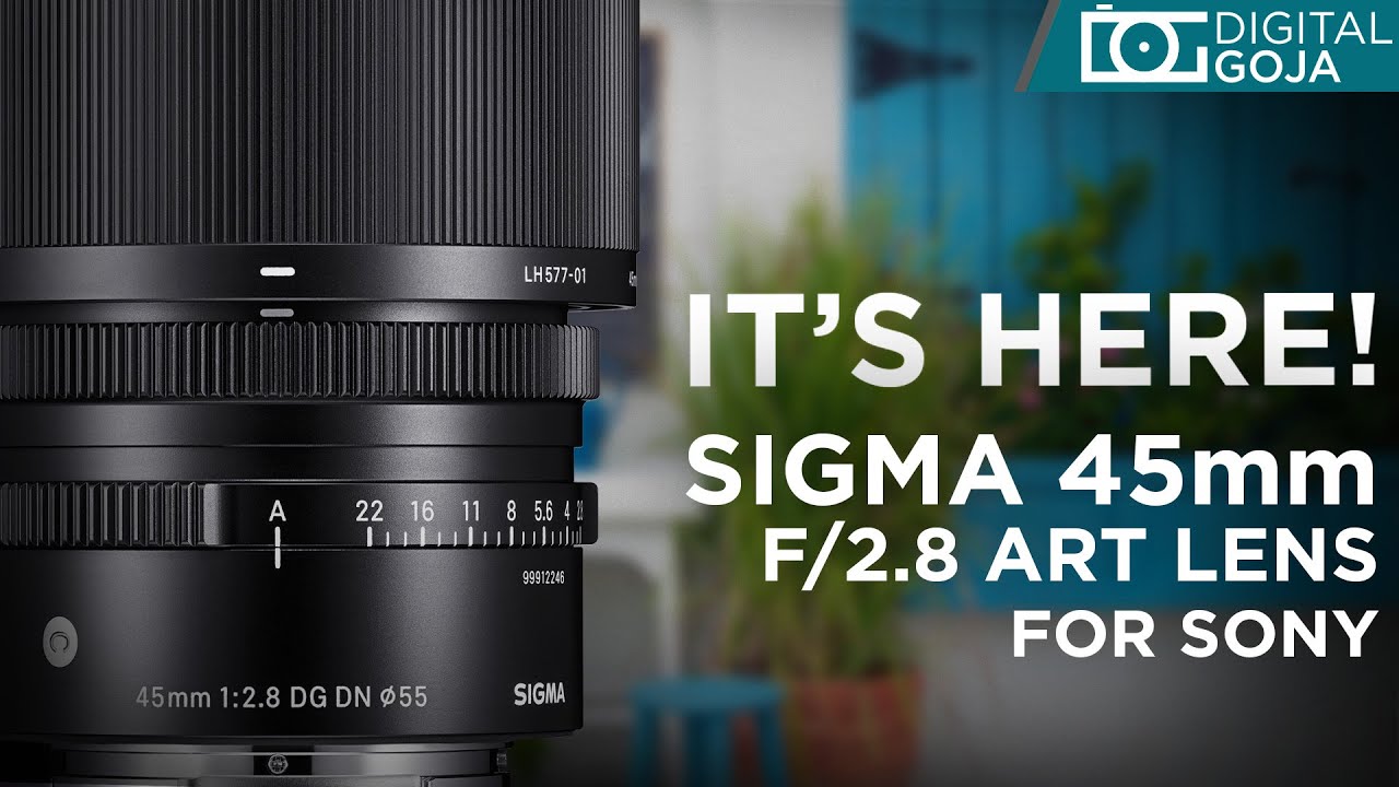 FIRST LOOK] Sigma 45mm f/2.8 DG DN Contemporary Lens for Sony E