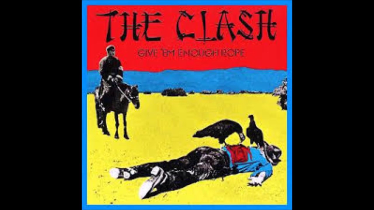 The Clash-Give'em Enough Rope (Full Album) - YouTube