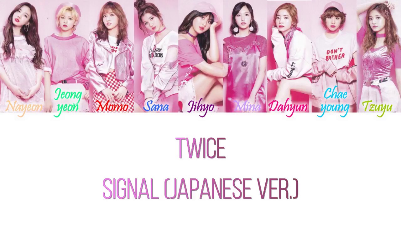TWICE (トゥワイス) - Signal (Japanese Version) Han/Rom/Eng Color