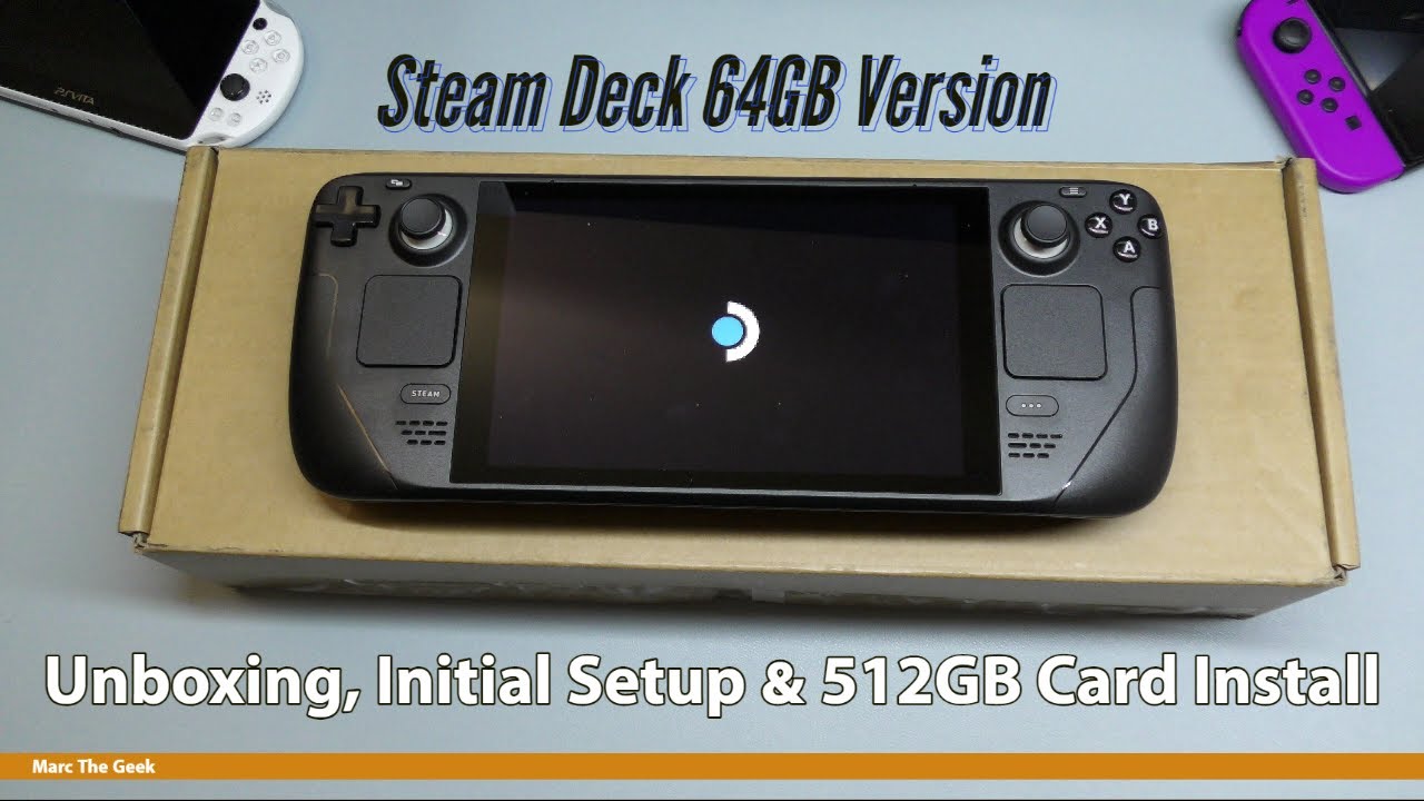 Steam Deck 64GB Ver. Unboxing, Initial Setup & 512GB Card Install