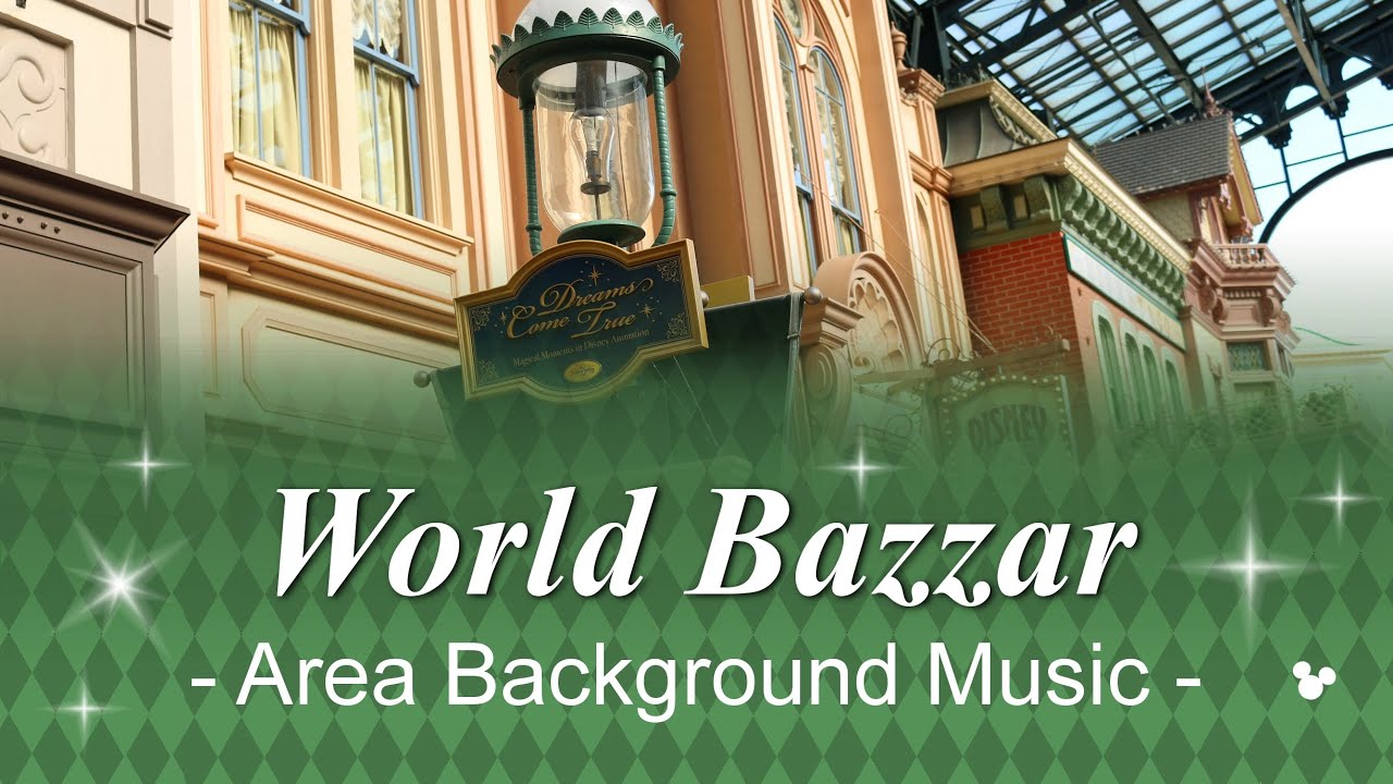 World Bazzar - Area Music | at Tokyo Disneyland - YouTube
