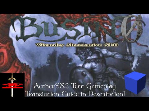 BUSIN 0 ~Wizardry Alternative NEO~ - AetherSX2 Test Gameplay - YouTube