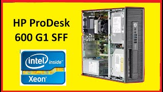 Super Dica - HP ProDesk 600 G1 SFF - Upgrade para Intel Xeon E3