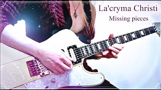 La'cryma Christi - Missing pieces - Live ver. 】 Guitar Solo cover