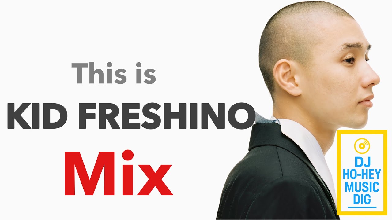 KID FRESINO Best Hits Mix - YouTube