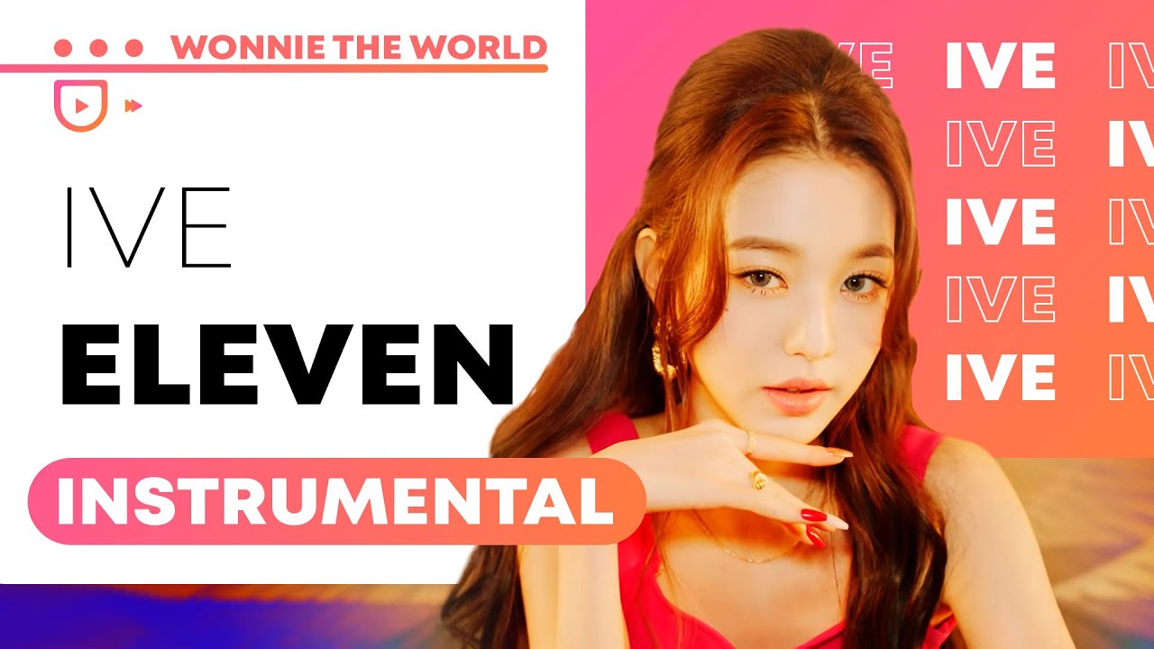 IVE - ELEVEN | Instrumental - YouTube
