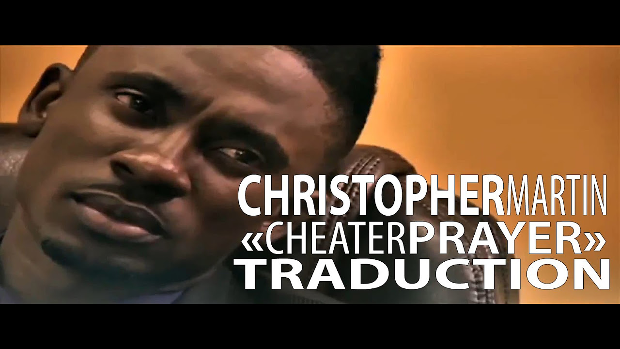 Christopher Martin - Cheater Prayer VOSTFR - YouTube