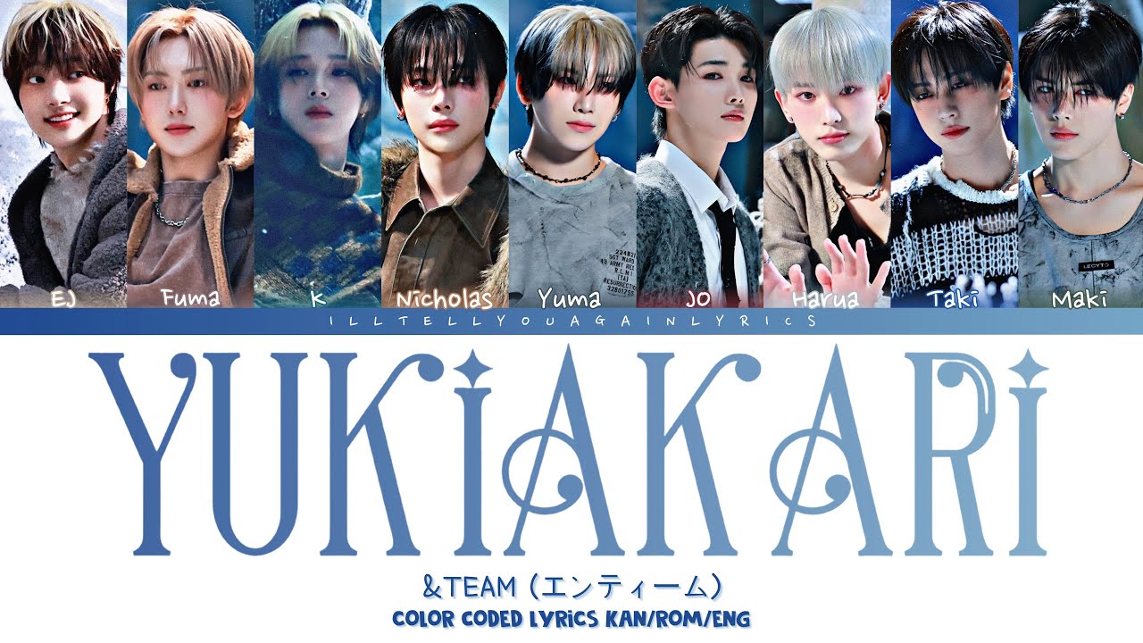 &TEAM [エンティーム] “Yukiakari” (雪明かり) Lyrics [Color Coded