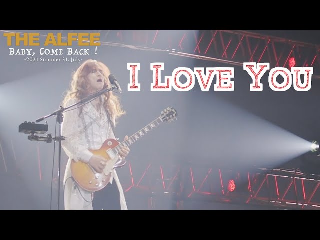 I Love You「2021 Summer Baby, Come Back！ 31. July. 2021」 THE
