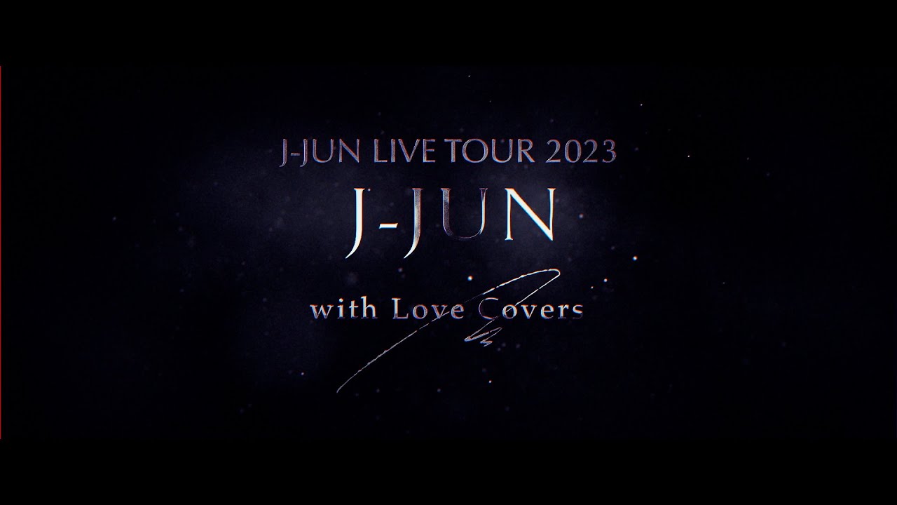 J-JUN(김재중)LIVE TOUR 2023 with Love Covers/Trailer - YouTube