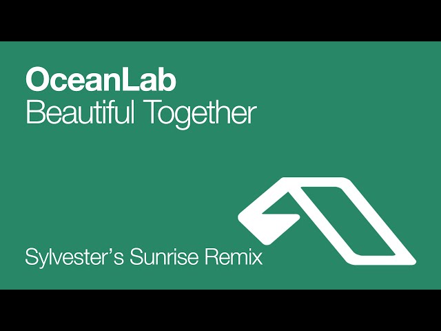OceanLab - Beautiful Together (Sylvester's Sunrise Mix) - YouTube