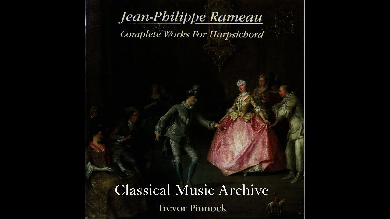 Rameau: Complete Works for Harpsichord by Trevor Pinnock - 42