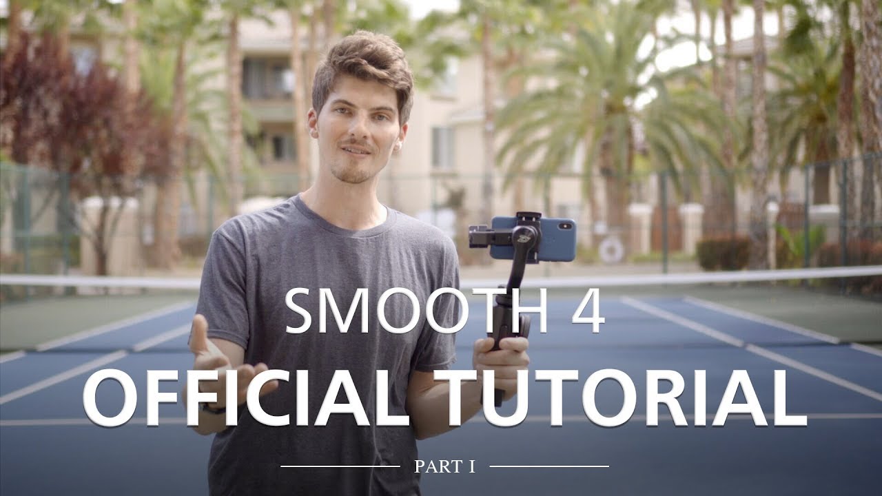 ZHIYUN Smooth 4 Official Tutorial Part I - YouTube