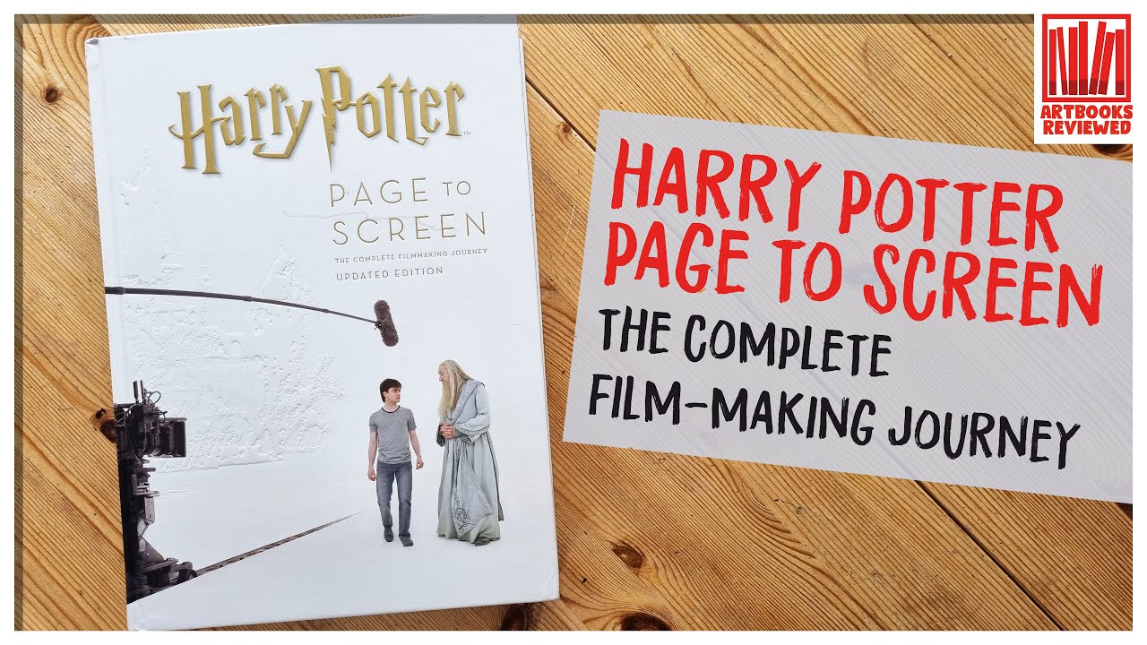 Harry Potter Page To Screen The Complete Film-Making Journey