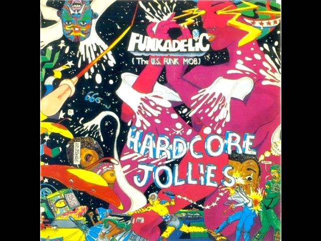 Funkadelic ‎– Hardcore Jollies (1976 - Album) - YouTube