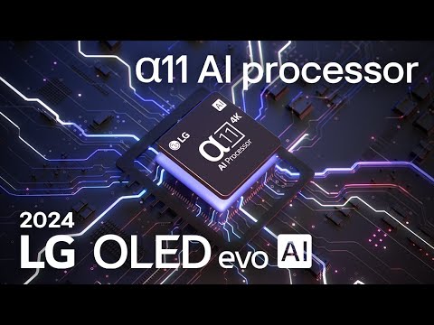2024 LG OLED evo AI | a11 AI Processor - YouTube