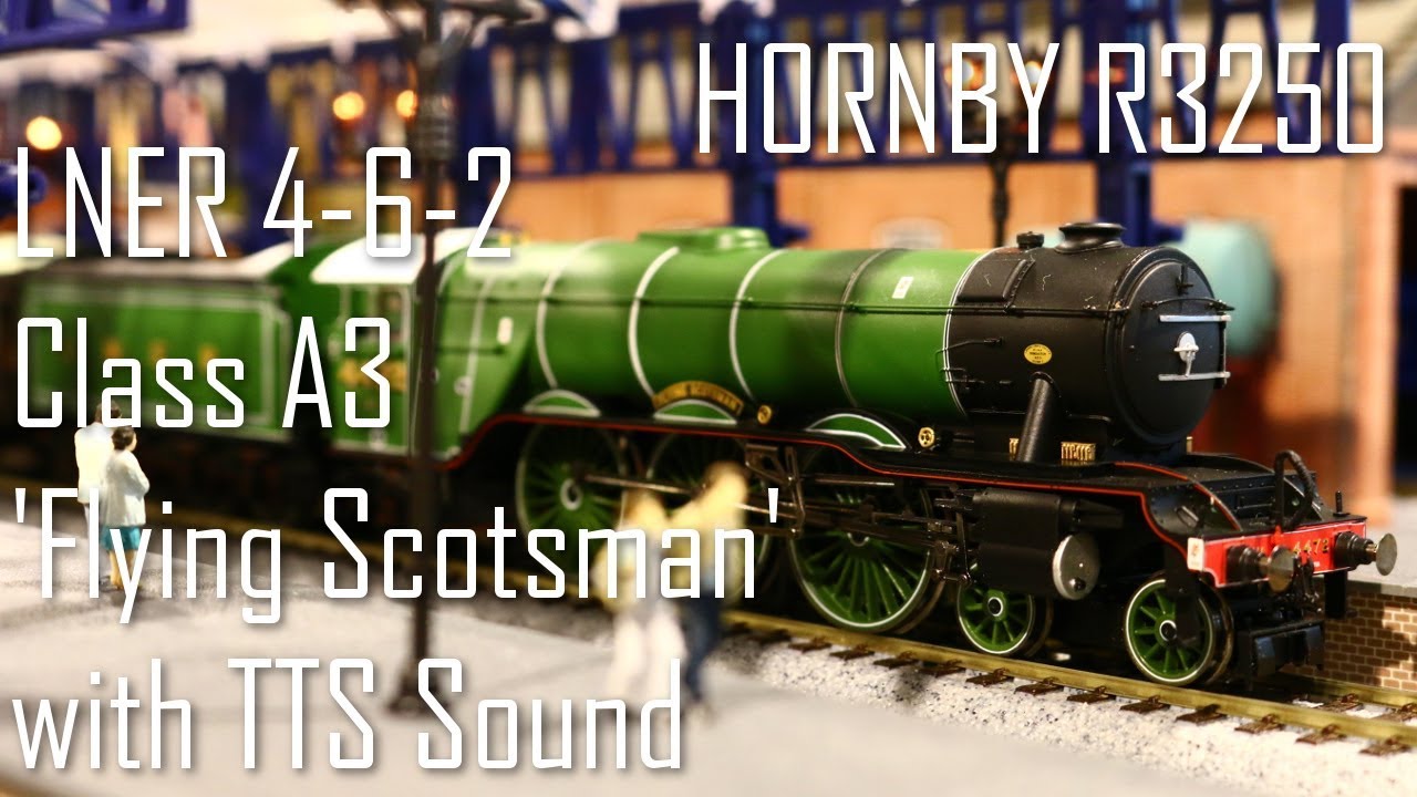 Hornby R3250 LNER A3 Class 'Flying Scotsman' TTS Sound - YouTube