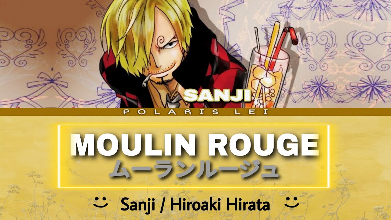 ムーランルージュ | Moulin Rouge [SANJI] — Full Lyrics (Kan/Rom/Eng